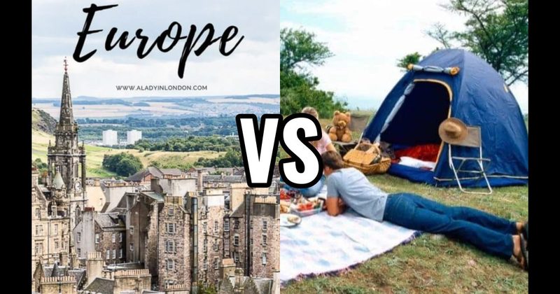Camping Trip vs. European City Tour