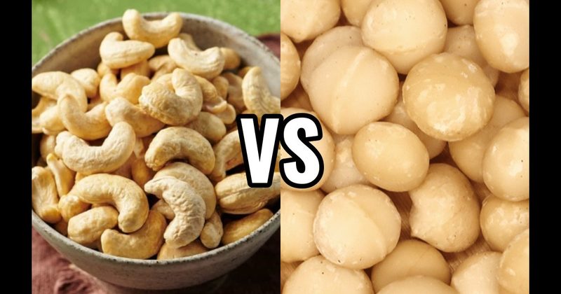 Cashews vs. Macadamias