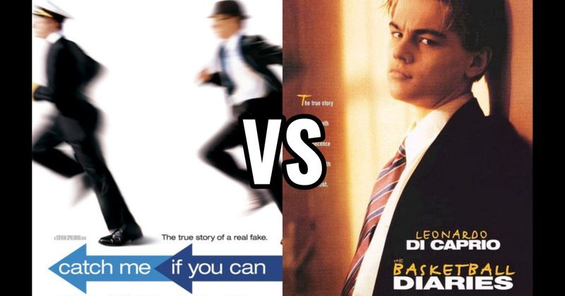 Catch Me If You Can vs. The Basketball Diaries