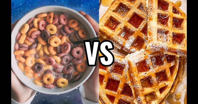 Cereal vs. Waffles