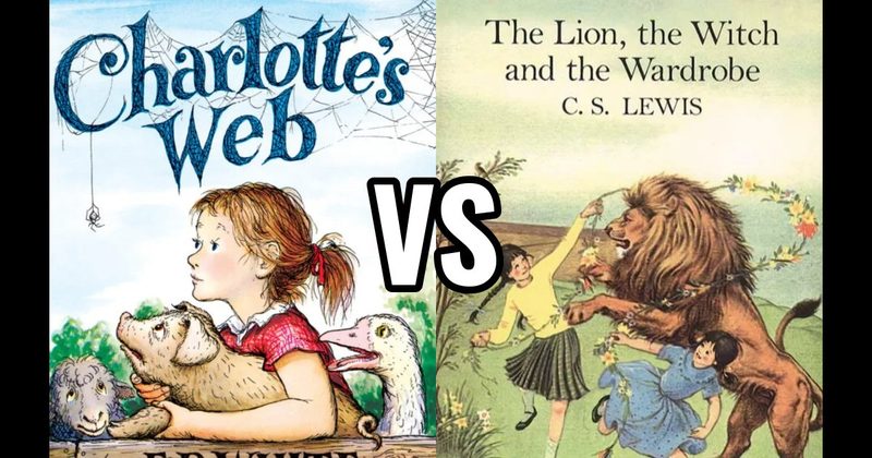 Charlotte's Web (book) vs. The Lion, the Witch and the Wardrobe (book)