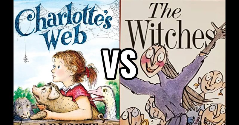 Charlotte's Web (book) vs. The Witches (book)
