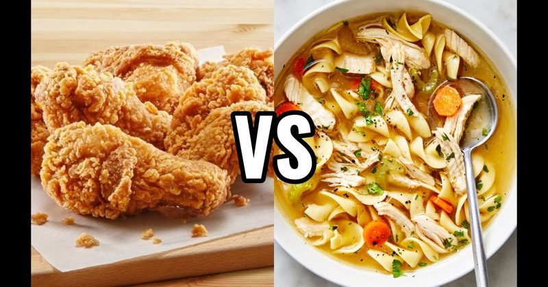 Chicken Noodle vs. Fried Chicken