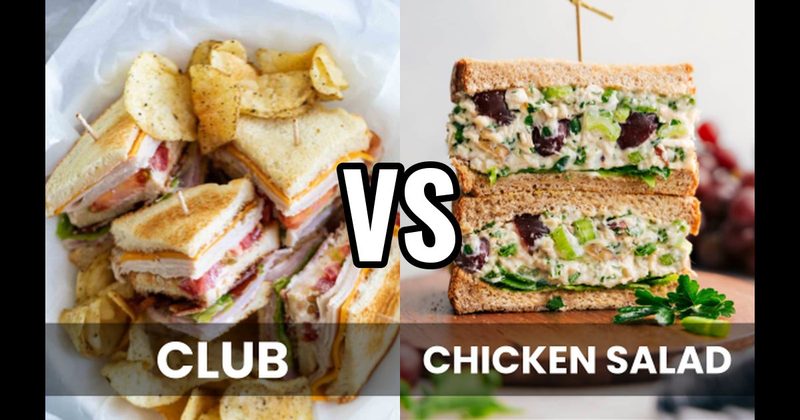 Chicken Salad Sandwich vs. Club Sandwich