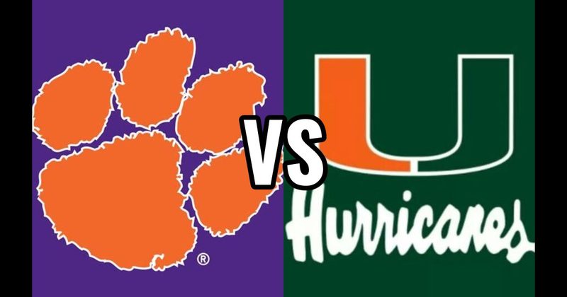 Clemson Tigers vs. Miami Hurricanes