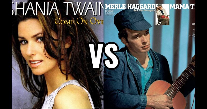 Come On Over vs. Mama Tried
