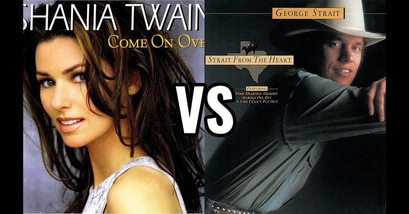 Come On Over vs. Strait from the Heart