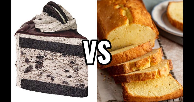Cookies & Cream Cake vs. Pound Cake
