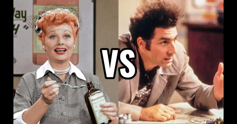 Cosmo Kramer (Seinfeld) vs. Lucy Ricardo (I Love Lucy)