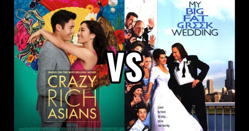 Crazy Rich Asians vs. My Big Fat Greek Wedding