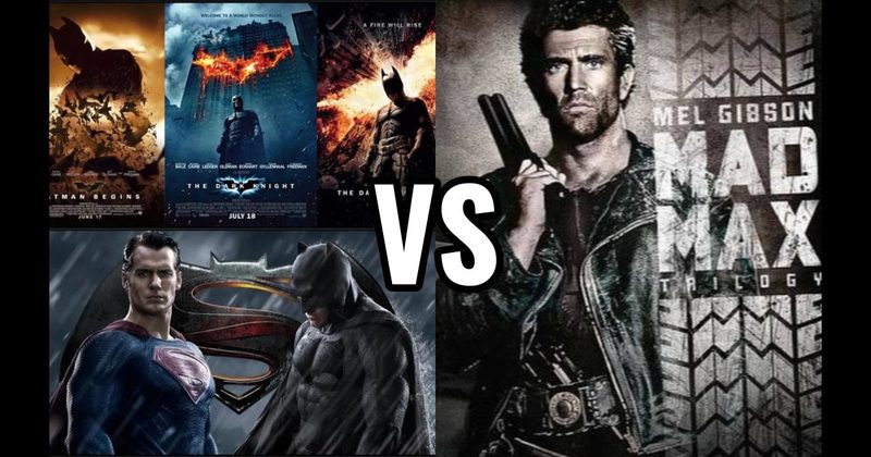 Dark Knight Trilogy vs. Mad Max + Fury Road Trilogy 