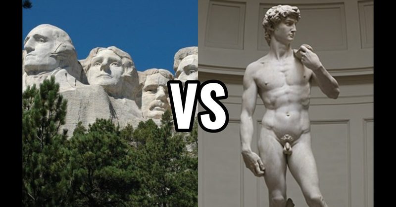 David by Michelangelo vs. Mount Rushmore