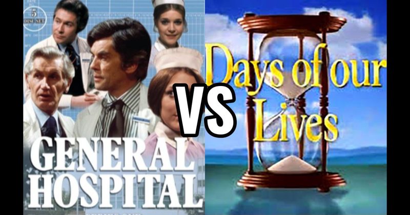 Days of Our Lives vs. General Hospital