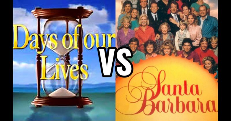 Days of Our Lives vs. Santa Barbara