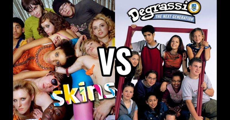 Degrassi: The Next Generation vs. Skins