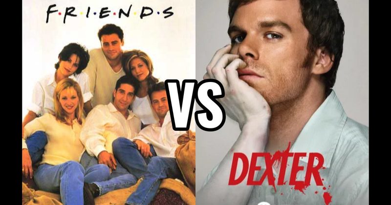Dexter vs. Friends