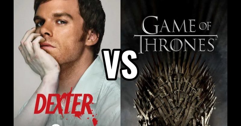 Dexter vs. Game of Thrones