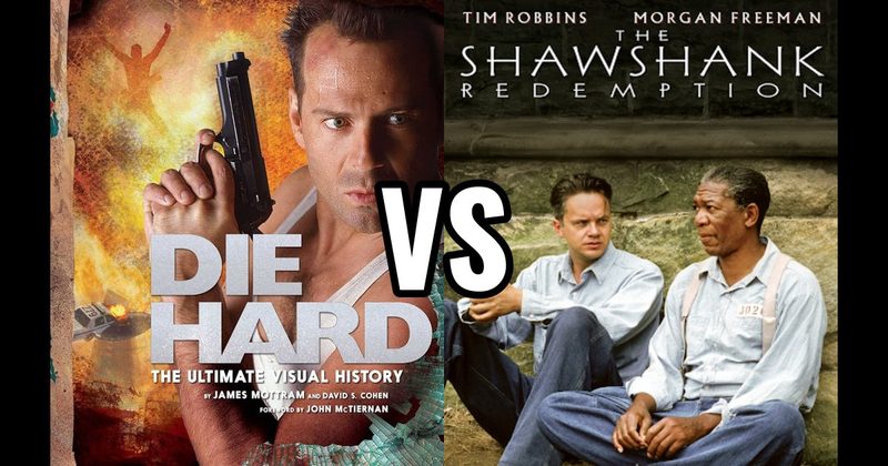 Die Hard vs. Shawshank Redemption
