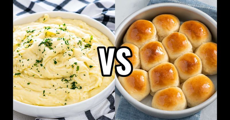 Dinner Rolls or Biscuits vs. Mashed Potatoes
