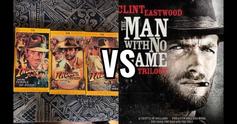 Dollars (Man With No Name) Trilogy vs. Indiana Jones Trilogy
