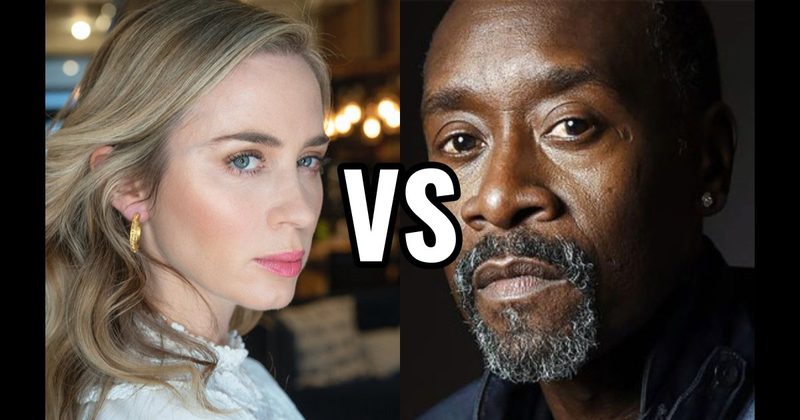 Don Cheadle vs. Emily Blunt