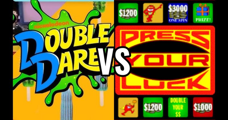 Double Dare vs. Press Your Luck
