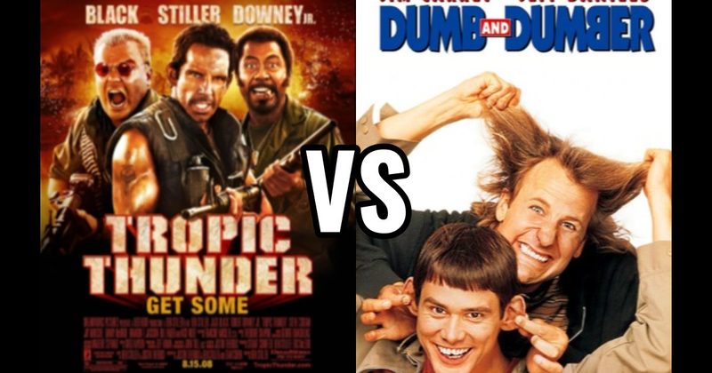 Dumb and Dumber vs. Tropic Thunder