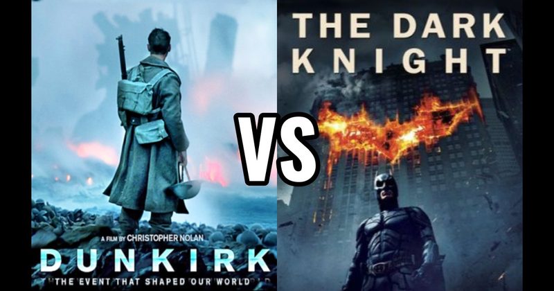 Dark Knight (2008) vs. Dunkirk