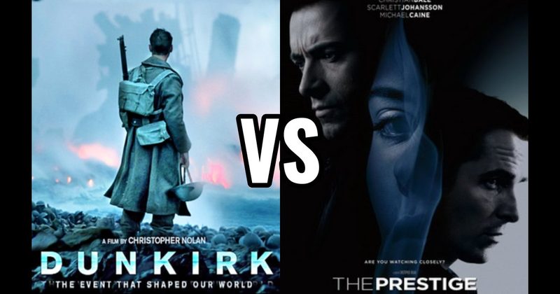 Dunkirk vs. The Prestige