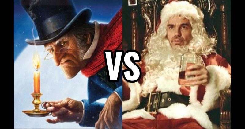 Ebenezer Scrooge (Christmas Carol) vs. Willie T. Stokes (Bad Santa)