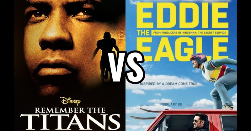 Eddie the Eagle vs. Remember the Titans
