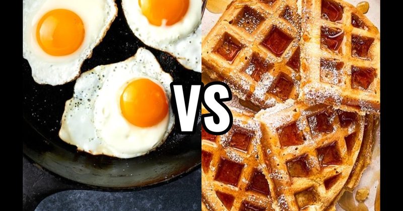 Eggs vs. Waffles