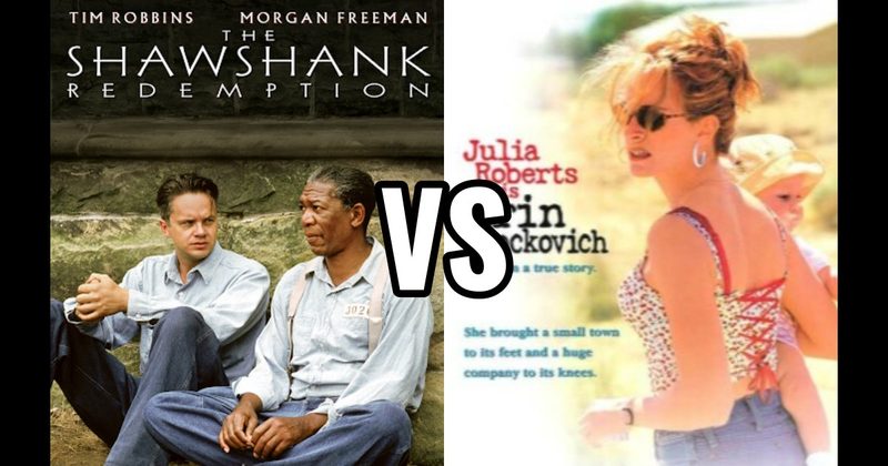 Erin Brockovich vs. Shawshank Redemption