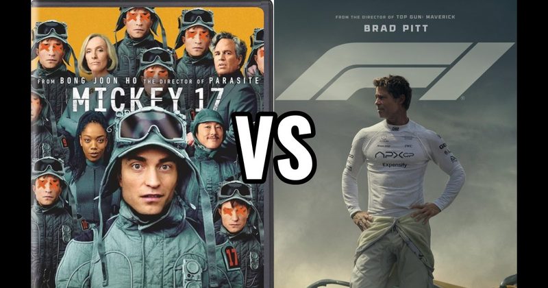 F1 (2025) vs. Mickey 17 (2025)