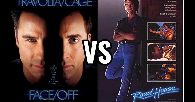Face/Off vs. Road House