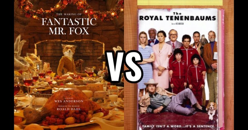Fantastic Mr. Fox vs. The Royal Tenenbaums