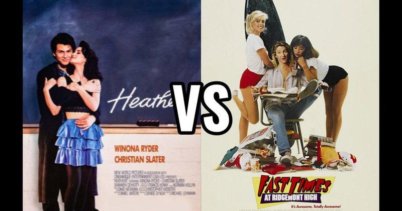 Fast Times at Ridgemont High (1982) vs. Heathers (1989)