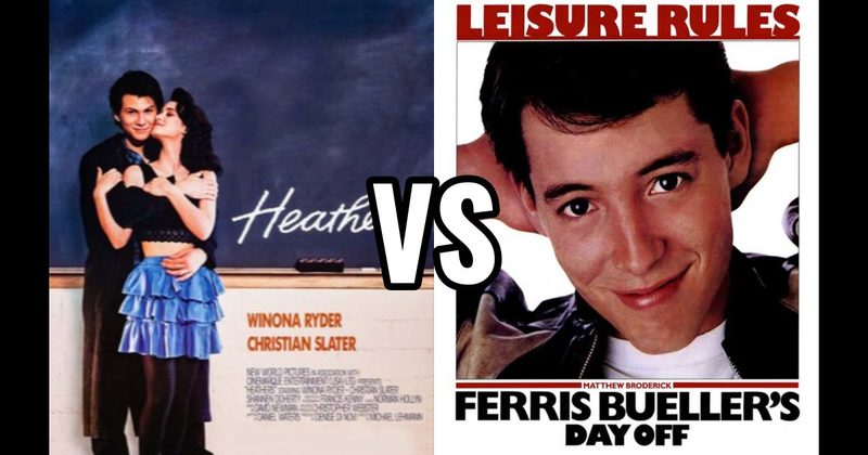 Ferris Bueller’s Day Off (1986) vs. Heathers (1989)