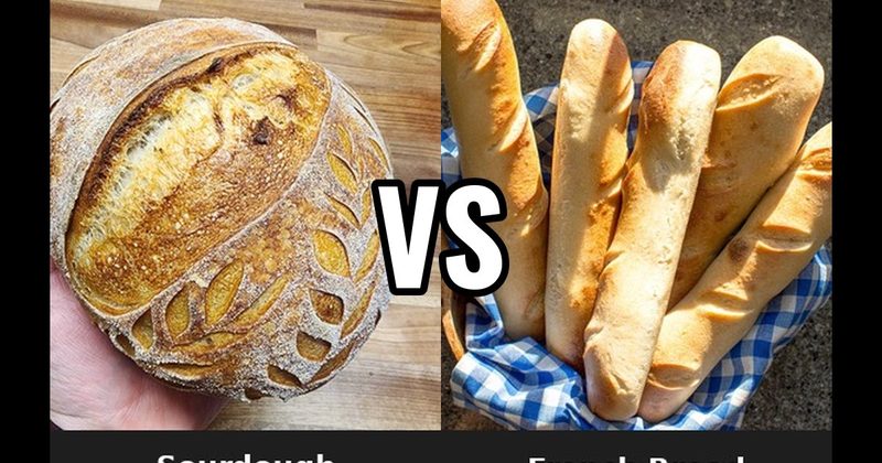 French Bread vs. Sourdough