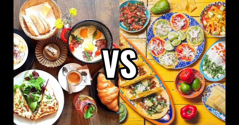 French Food vs. Mexican Food