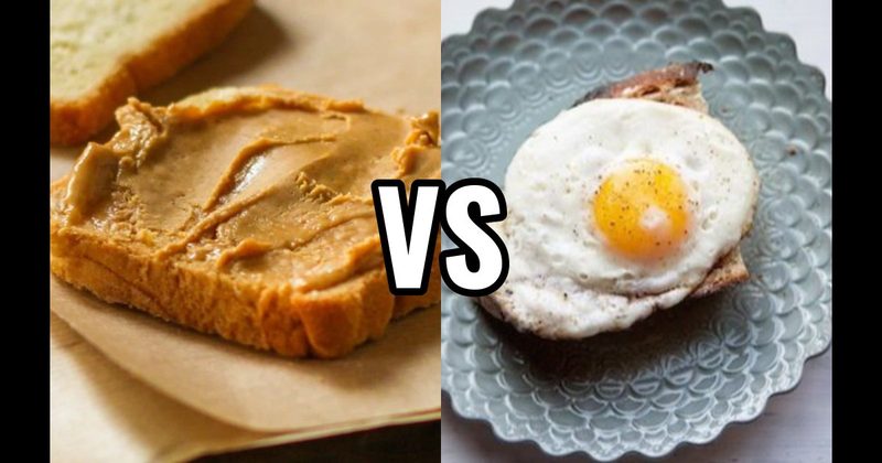 Fried Eggs vs. Peanut Butter