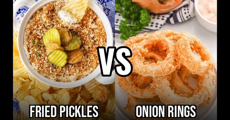 Fried Pickles vs. Onion Rings