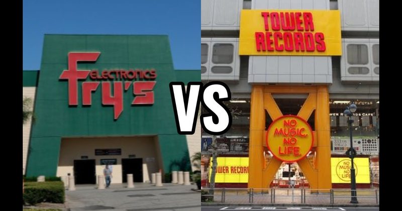 Fry’s Electronics vs. Tower Records