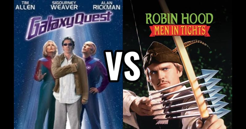 Galaxy Quest vs. Robin Hood: Men in Tights