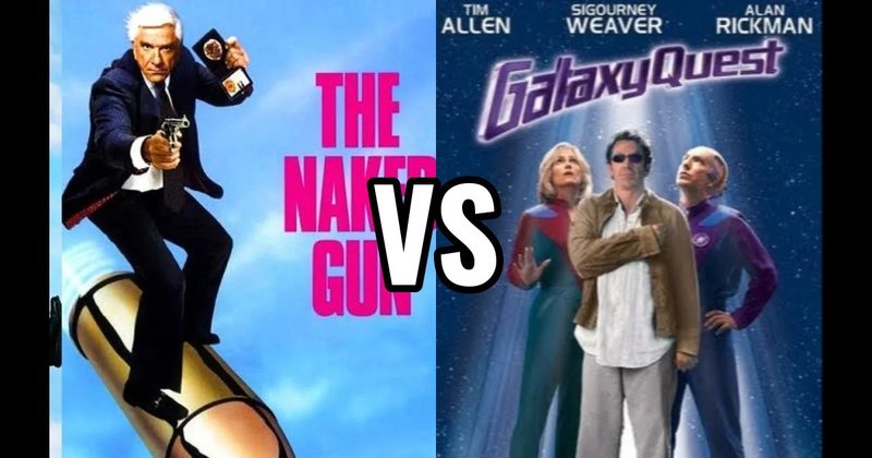 Galaxy Quest vs. The Naked Gun