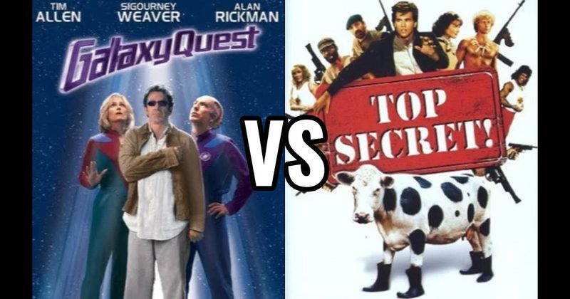 Galaxy Quest vs. Top Secret!