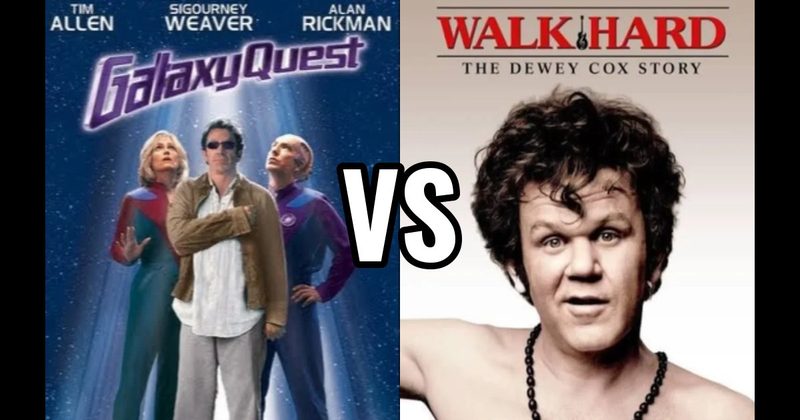 Galaxy Quest vs. Walk Hard: The Dewey Cox Story