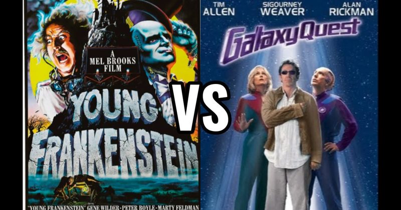 Galaxy Quest vs. Young Frankenstein