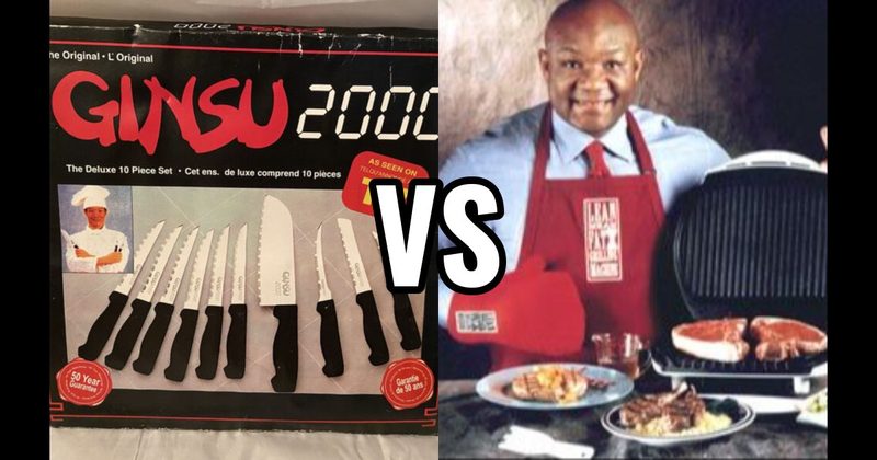 George Foreman Grill vs. Ginsu Knives