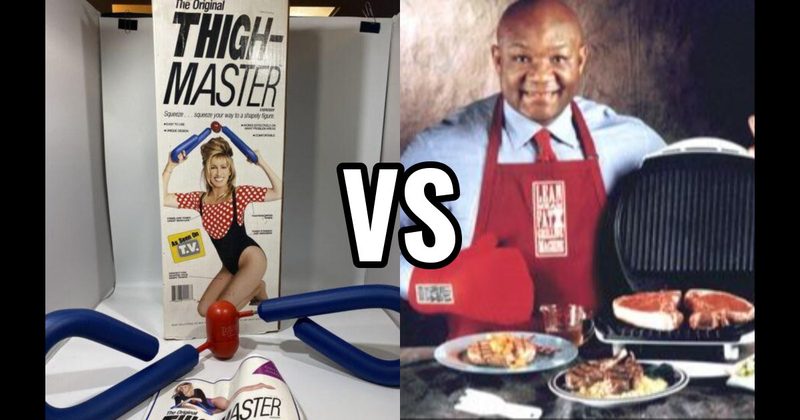 George Foreman Grill vs. ThighMaster